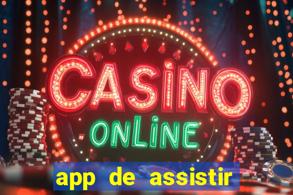 app de assistir jogo ao vivo gratis