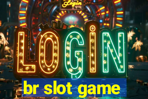 br slot game