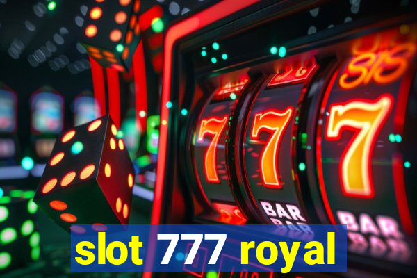 slot 777 royal