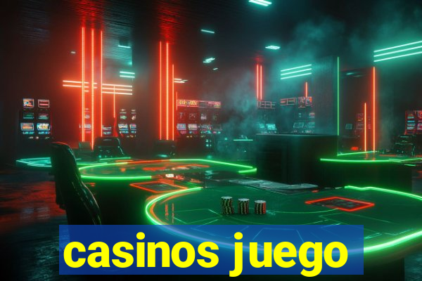 casinos juego