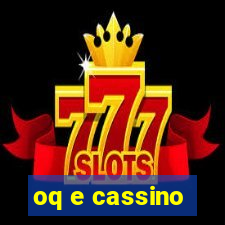 oq e cassino