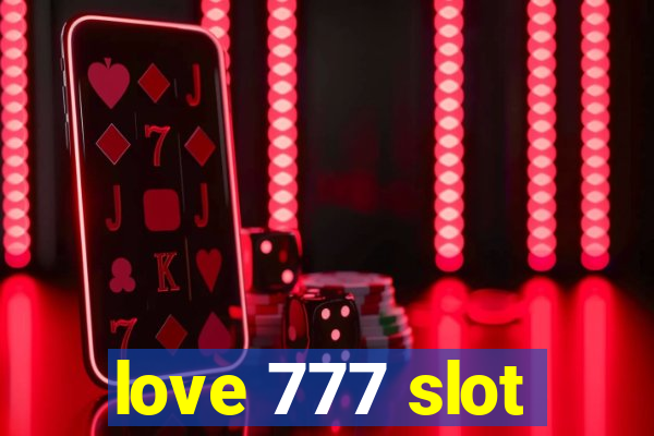 love 777 slot