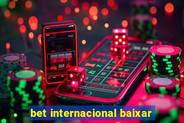 bet internacional baixar