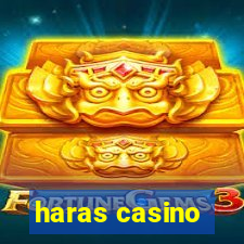 haras casino