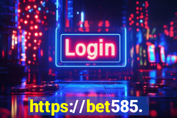 https://bet585.com/