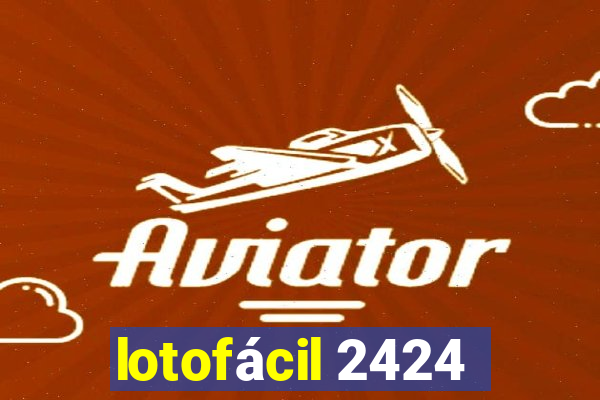 lotofácil 2424