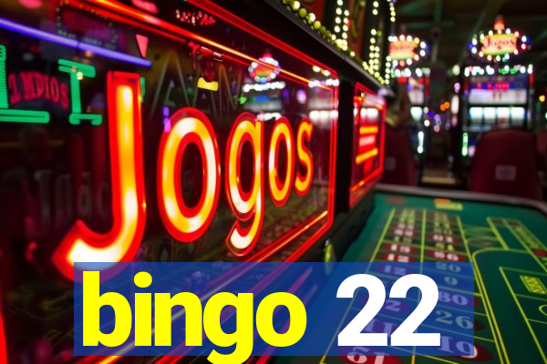 bingo 22