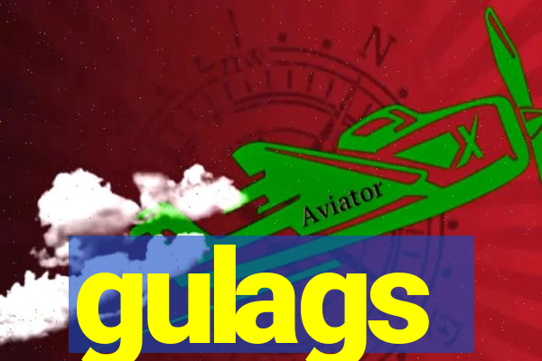 gulags