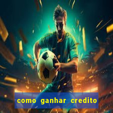 como ganhar credito de aposta na bet 365