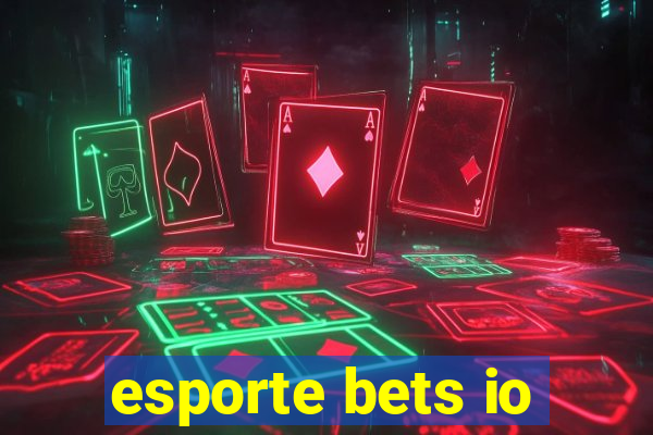 esporte bets io