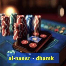 al-nassr - dhamk