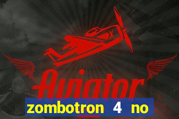 zombotron 4 no click jogos