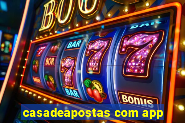 casadeapostas com app