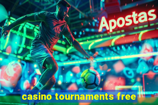 casino tournaments free