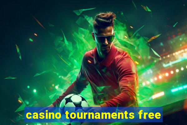 casino tournaments free