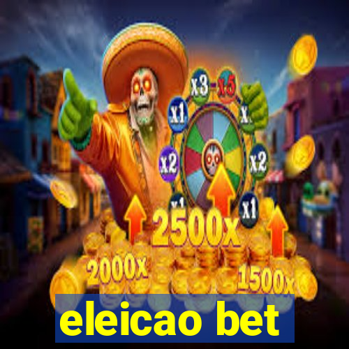 eleicao bet