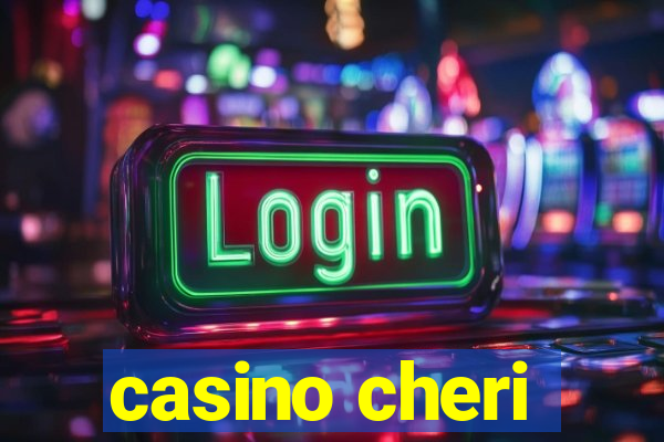 casino cheri