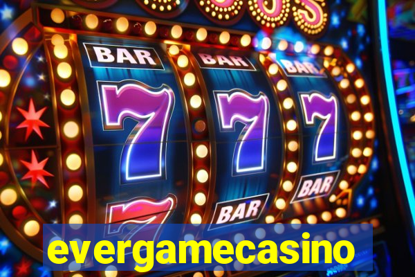 evergamecasino