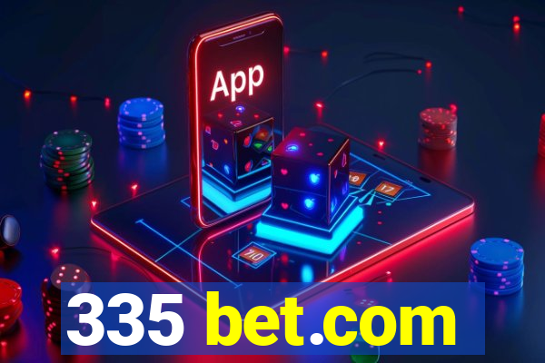 335 bet.com