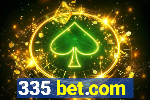 335 bet.com