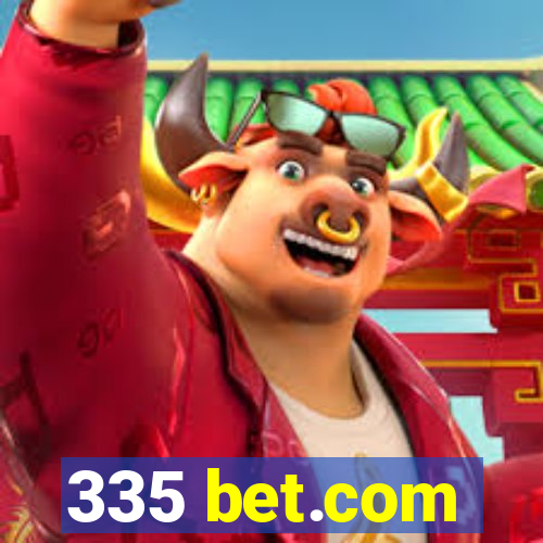 335 bet.com