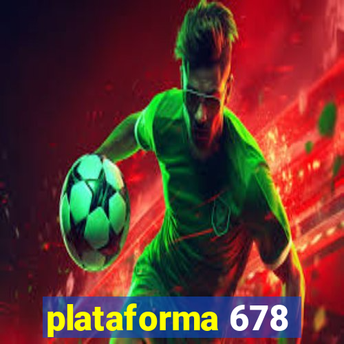 plataforma 678