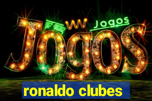 ronaldo clubes