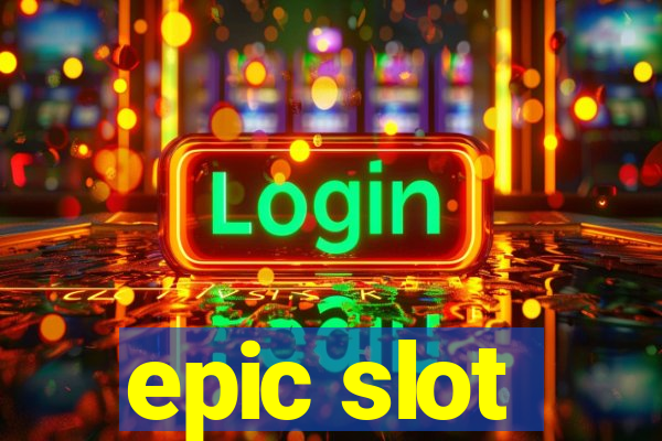 epic slot