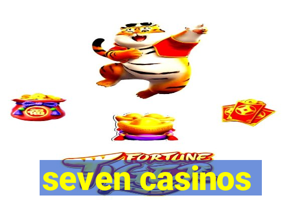 seven casinos