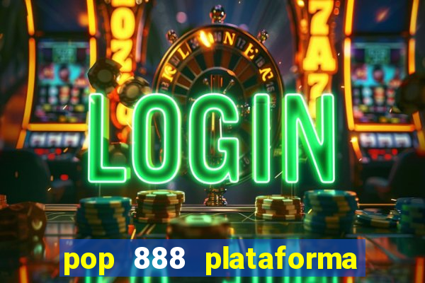 pop 888 plataforma de jogos