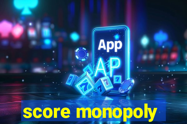 score monopoly