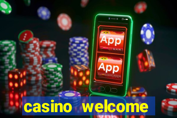 casino welcome bonus no deposit required