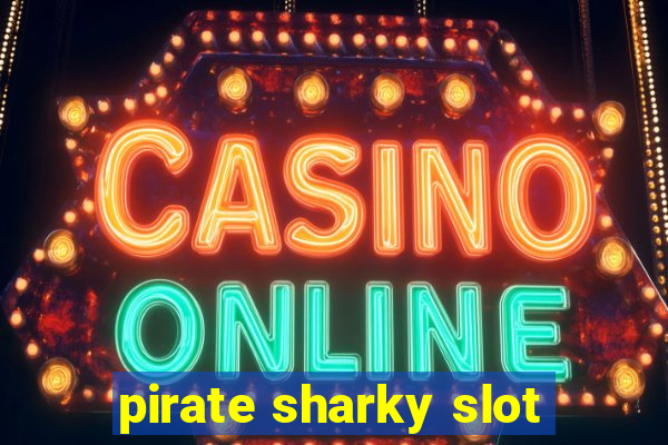 pirate sharky slot