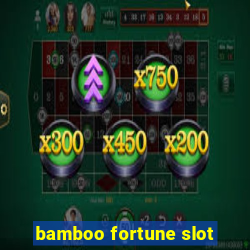 bamboo fortune slot