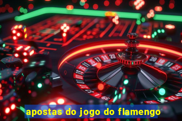 apostas do jogo do flamengo