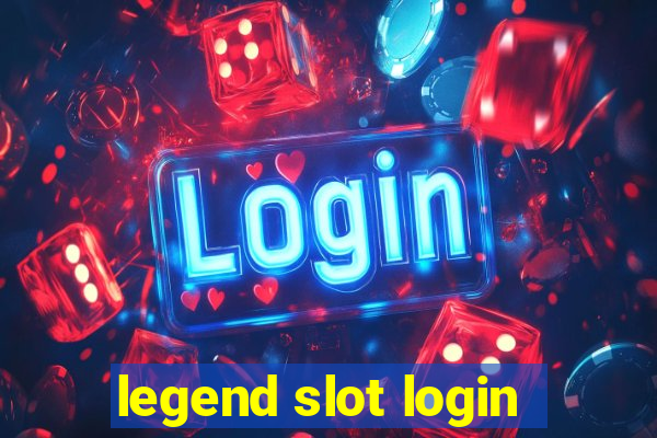 legend slot login