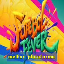 melhor plataforma para ganhar no fortune tiger