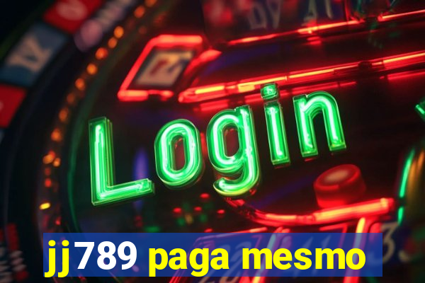 jj789 paga mesmo