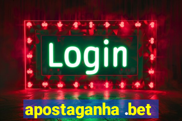 apostaganha .bet