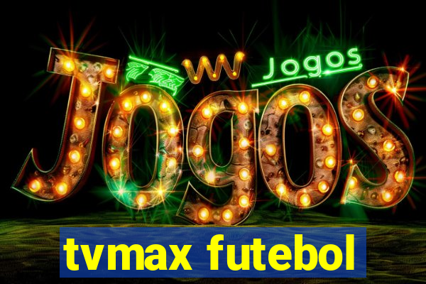 tvmax futebol