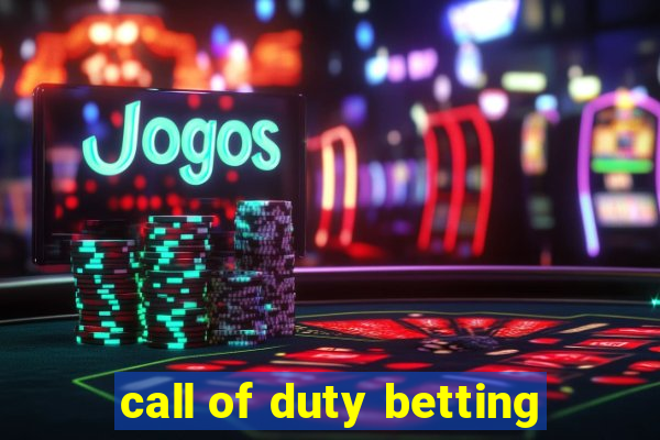 call of duty betting