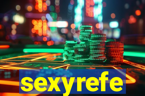 sexyrefe