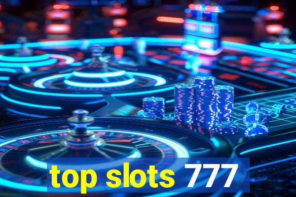 top slots 777