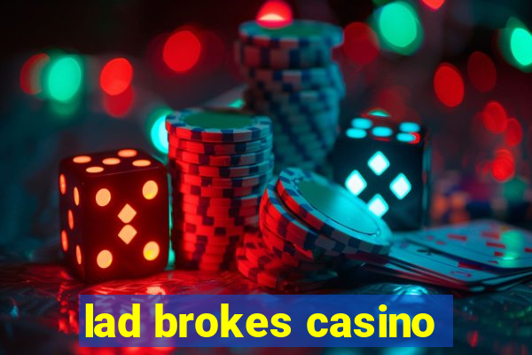 lad brokes casino