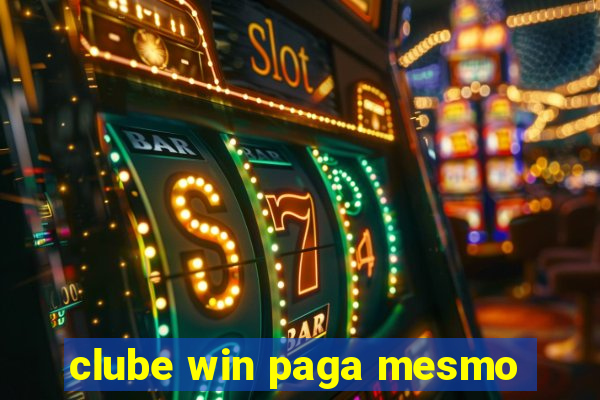 clube win paga mesmo