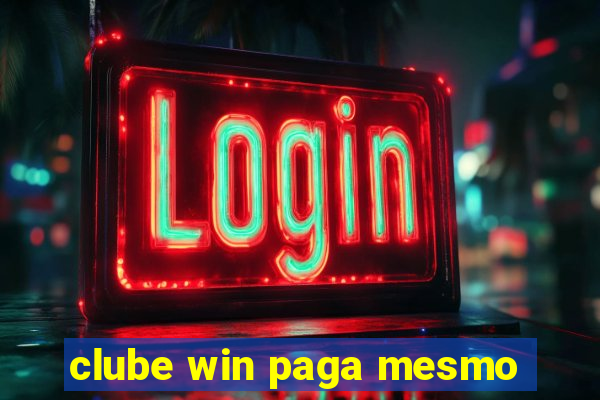 clube win paga mesmo