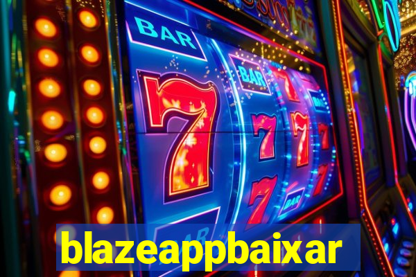 blazeappbaixar