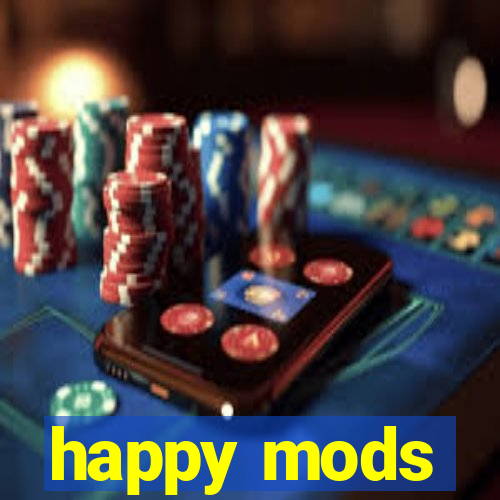 happy mods