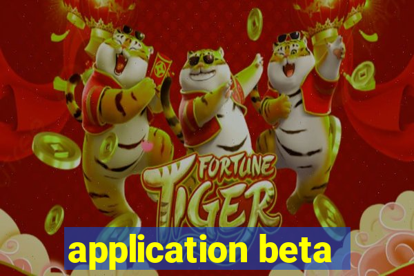 application beta