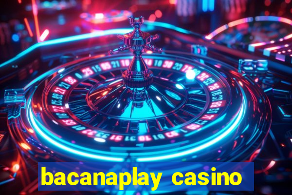 bacanaplay casino